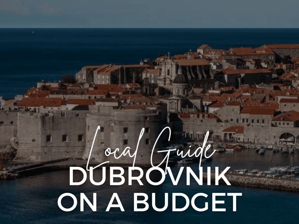 Find out the best things to do in Dubrovnik on a budget (local guide)