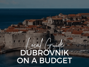 Find out the best things to do in Dubrovnik on a budget (local guide)